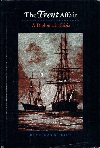 THE TRENT AFFAIR A DIPLOMATIC CRISIS