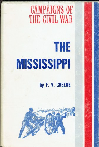CAMPAIGNS OF THE CIVIL WAR: THE MISSISSIPPI