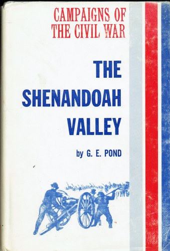 CAMPAIGNS OF THE CIVIL WAR: THE SHENANDOAH VALLEY IN 1864