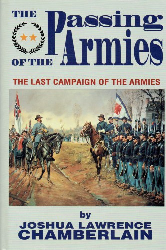 THE PASSING OF THE ARMIES : AN ACCOUNT OF THE FINAL CAMPAIGN OF THE ARMY OF THE POTOMAC, BASED UPON PERSONAL REMINISCENCES OF THE FIFTH ARMY CORPS