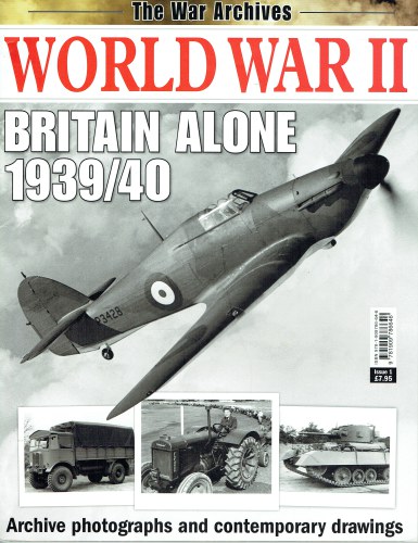 Image for THE WAR ARCHIVES: WORLD WAR II : BRITAIN ALONE 1939/40 THE WAR ARCHIVES: WORLD WAR II : BRITAIN ALONE 1939/40