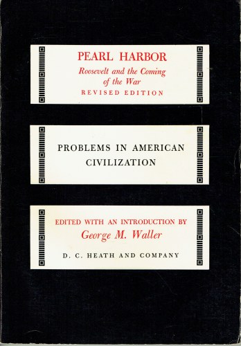 PEARL HARBOR, ROOSEVELT AND THE COMING OF THE WAR (REVISED EDITION)