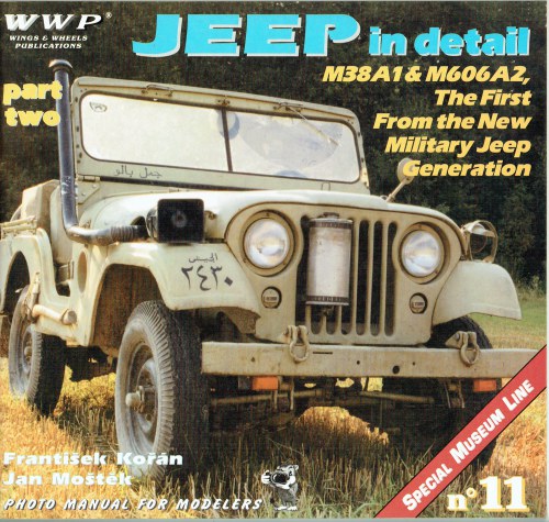 SPECIAL MUSEUM LINE NO.11: JEEP IN DETAIL PART TWO - M38A1 AND M606A2