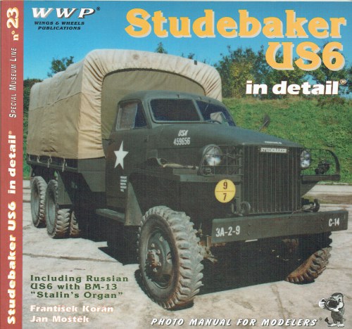 SPECIAL MUSEUM LINE NO.23: STUDEBAKER US6 IN DETAIL