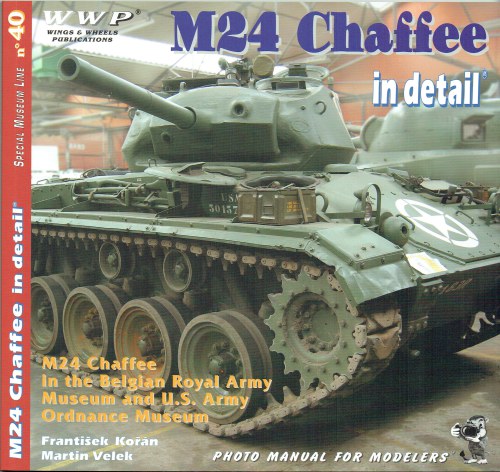 SPECIAL MUSEUM LINE NO.40: M24 CHAFFEE IN DETAIL