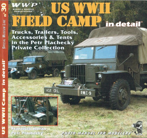 SPECIAL MUSEUM LINE NO.30: US WWII FIELD CAMP IN DETAIL