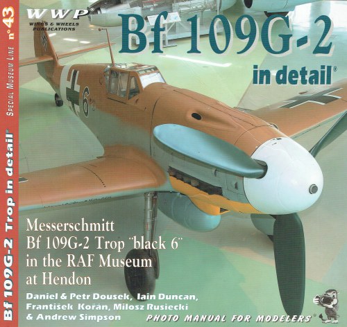 SPECIAL MUSEUM LINE NO.43: BF 109G-2 IN DETAIL
