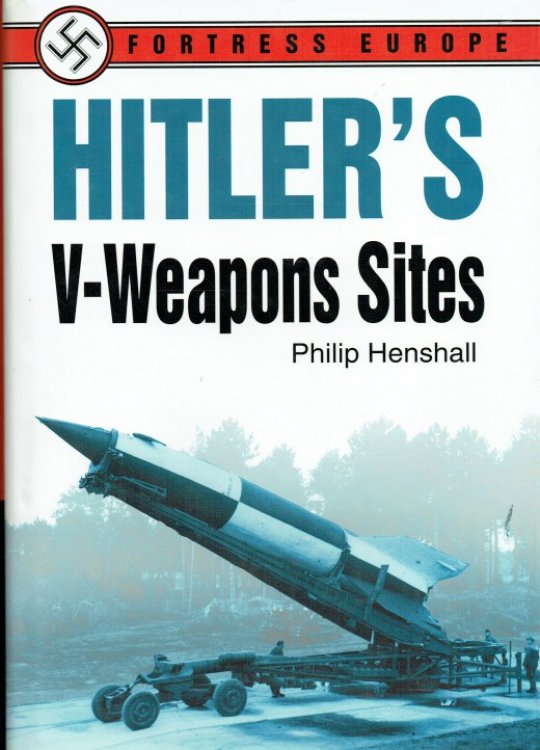 HITLER'S V-WEAPONS SITES