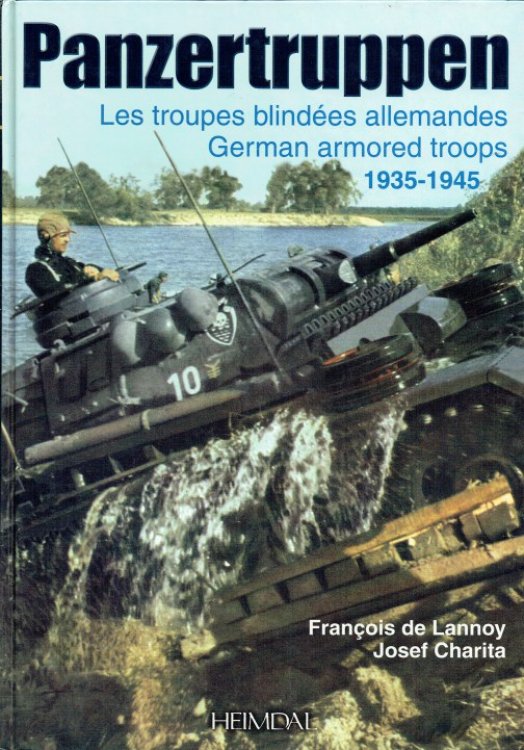 PANZERTRUPPEN : LES TROUPES BLINDEES ALLEMANDES / GERMAN ARMORED TROOPS 1935-1945
