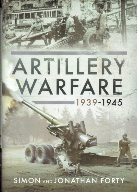 ARTILLERY WARFARE 1939-1945