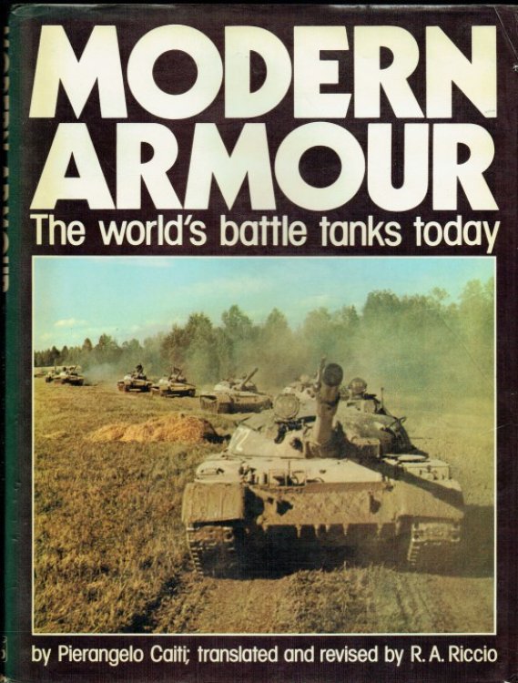 MODERN ARMOUR : THE WORLD'S BATTLE TANKS TODAY
