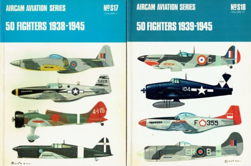 AIRCAM AVIATION SERIES NO.S17 (VOLUME1) 50 FIGHTERS 1938-1945 + NO.S18 (VOLUME 2) 50 FIGHTERS 1939-1945 (TWO VOLUME SET)