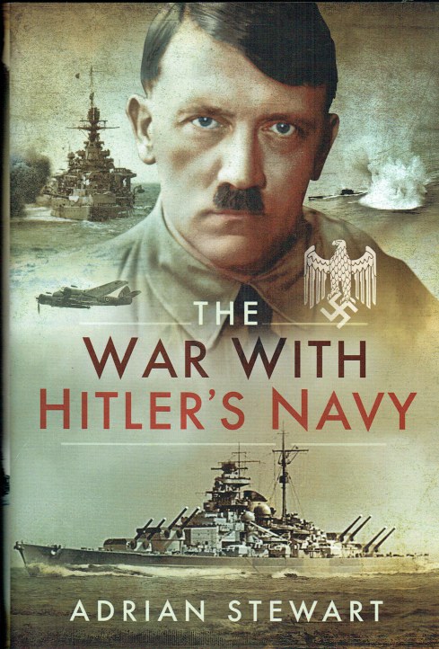 THE WAR WITH HITLER'S NAVY