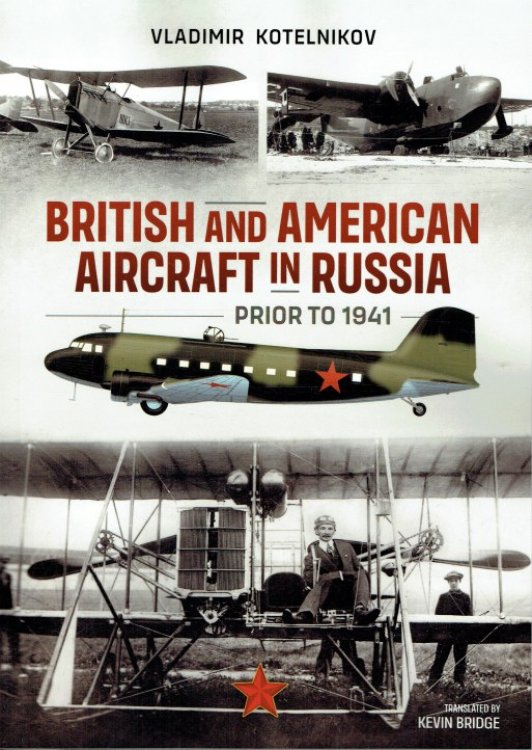 BRITISH AND AMERICAN AIRCRAFT IN RUSSIA PRIOR TO 1941