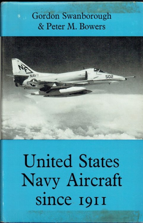 UNITED STATES NAVY AIRCRAFT SINCE 1911 (FIRST EDITION)