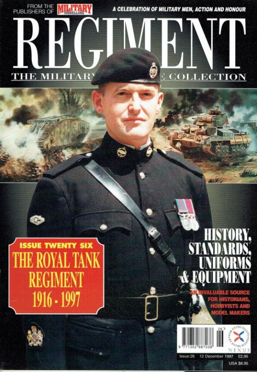 REGIMENT: ISSUE TWENTY SIX - THE ROYAL TANK REGIMENT 1916-1997