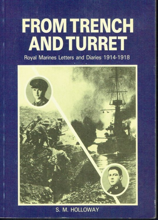 FROM TRENCH TO TURRET : ROYAL MARINES LETTERS AND DIARIES 1914-1918