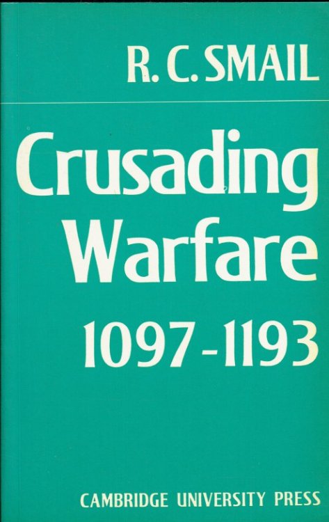 CRUSADING WARFARE (1097-1193)