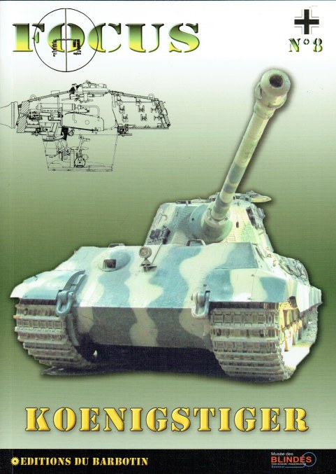 FOCUS NO.8: KOENIGSTIGER (TIGER II AUSF B)