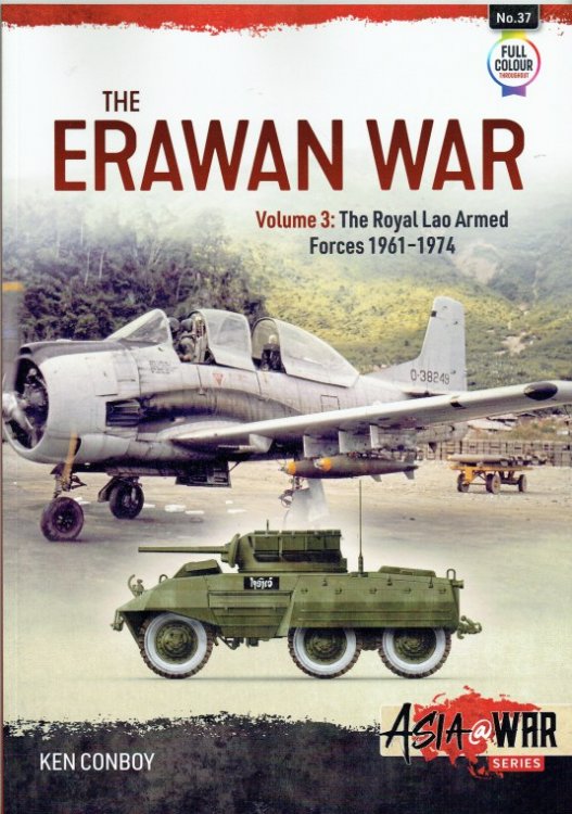 THE ERAWAN WAR : VOLUME 3: THE ROYAL LAO ARMED FORCES 1961-1974