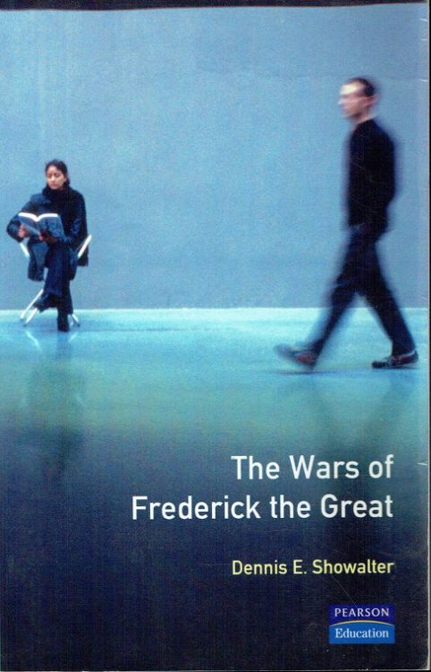 THE WARS OF FREDERICK THE GREAT