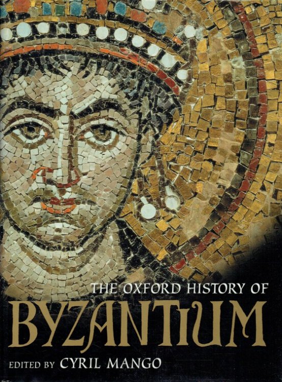 THE OXFORD HISTORY OF OF BYZANTIUM