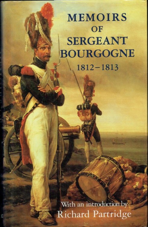 MEMOIRS OF SERGEANT BOURGOGNE 1812-1813