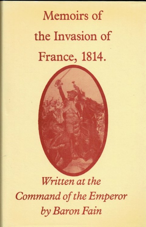 Image for MEMOIRS OF THE INVASION OF FRANCE 1814 MEMOIRS OF THE INVASION OF FRANCE 1814