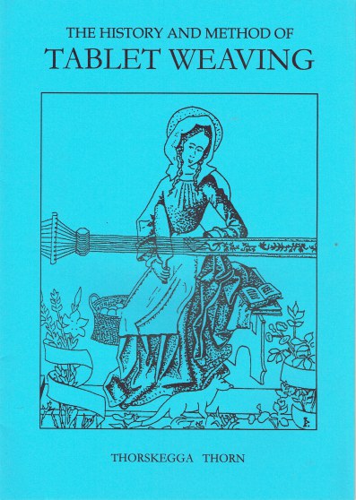 Image for THE HISTORY AND METHOD OF TABLET WEAVING THE HISTORY AND METHOD OF TABLET WEAVING