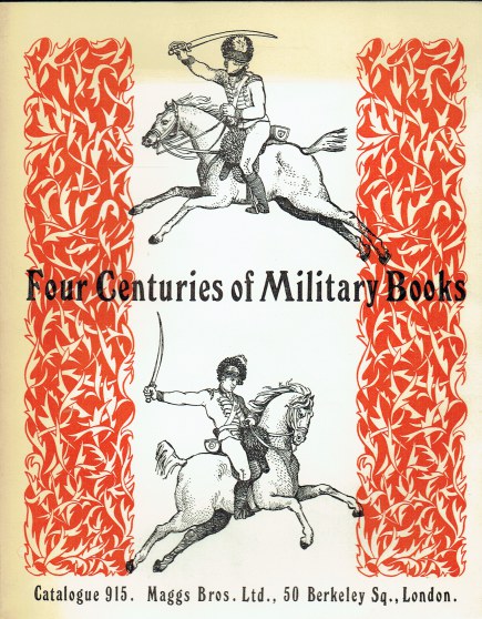 FOUR CENTURIES OF MILITARY BOOKS : MAGGS BROS. LTD CATALOGUE NO.915 (MARCH, 1969)