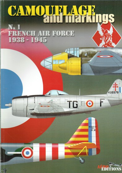 CAMOUFLAGE AND MARKINGS NR 1: FRENCH AIR FORCE 1938-1945
