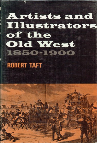 ARTISTS AND ILLUSTRATORS OF THE OLD WEST 1850-1900