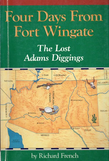 FOUR DAYS FROM FORT WINGATE : THE LOST ADAMS DIGGINGS