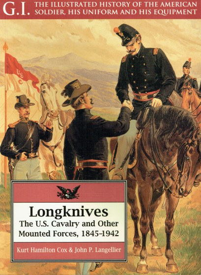 GI SERIES 3: LONGKNIVES - THE US CAVALRY AND OTHER MOUNTED FORCES, 1845-1942