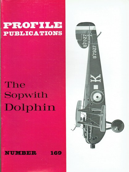 PROFILE PUBLICATIONS NUMBER 169: THE SOPWITH DOLPHIN
