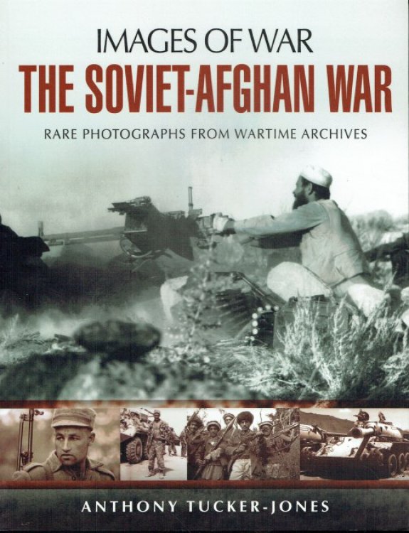 IMAGES OF WAR: THE SOVIET-AFGHAN WAR