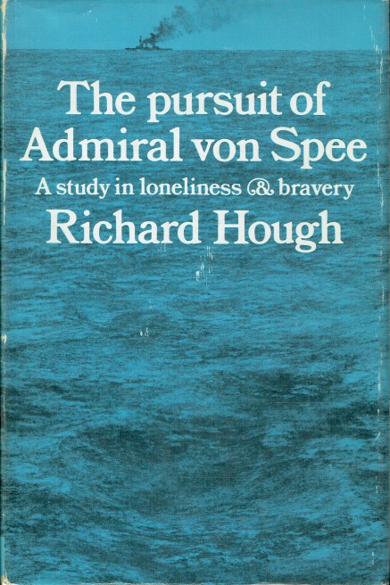THE PURSUIT OF THE ADMIRAL VON SPEE : A STUDY IN LONELINESS & BRAVERY