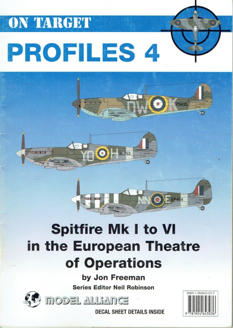 ON TARGET PROFILES 4: SUPERMARINE SPITFIRE MK I-VI IN THE EUROPEAN THEATRE OF OPERATIONS