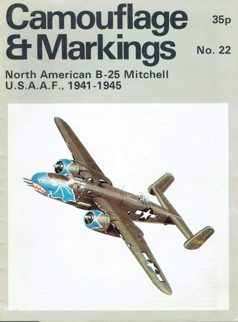 CAMOUFLAGE & MARKINGS NO.22: NORTH AMERICAN B-25 MITCHELL USAAF, 1941-1945