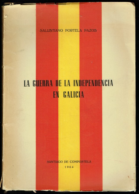 LA GUERRA DE LA INDEPENDENCIA EN GALICIA (SPANISH TEXT)