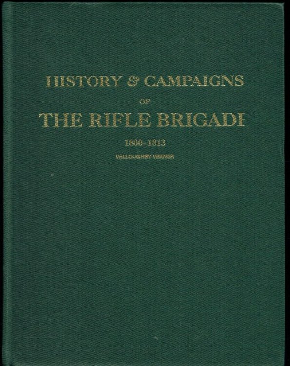 HISTORY & CAMPAIGNS OF THE RIFLE BRIGADE 1800-1813
