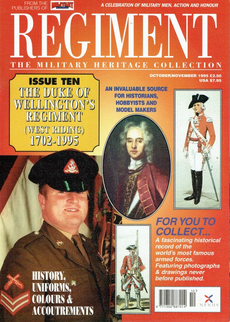 REGIMENT: ISSUE TEN - THE DUKE OF WELLINGTON'S REGIMENT (WEST RIDING) 1702-1995