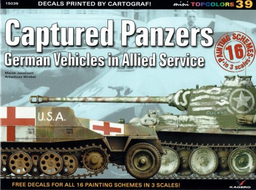 MINI TOPCOLORS 39: CAPTURED PANZERS: GERMAN VEHICES IN ALLIED SERVICE
