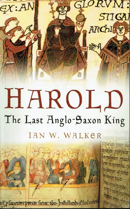 HAROLD : THE LAST ANGLO-SAXON KING