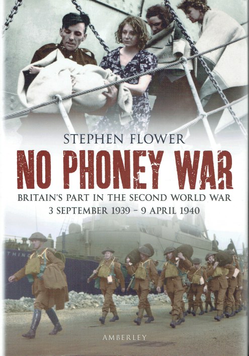 NO PHONEY WAR : BRITAIN'S PART IN THE SECOND WORLD WAR, 3 SEPTEMBER 1939 - 9 APRIL 1940
