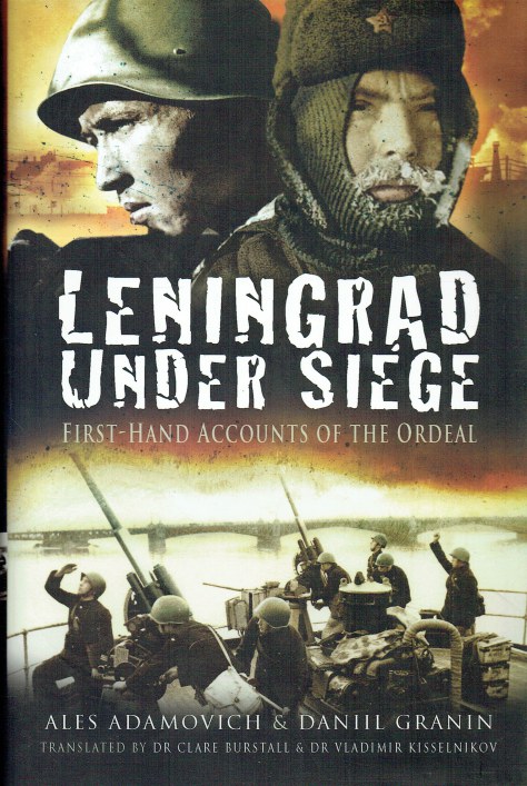 LENINGRAD UNDER SIEGE : FIRST-HAND ACCOUNTS OF THE ORDEAL