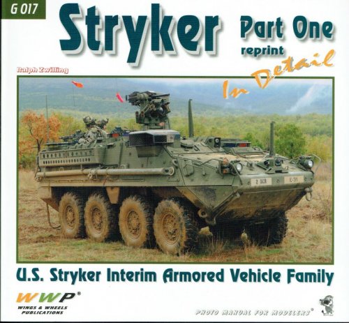 Image for STRYKER IN DETAIL: US STRYKER INTERIM ARMORED VEHICLE FAMILY: PART ONE (REPRINT) STRYKER IN DETAIL: US STRYKER INTERIM ARMORED VEHICLE FAMILY: PART ONE (REPRINT)
