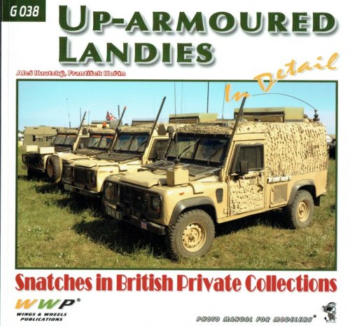 Image for UP-ARMOURED LANDIES IN DETAIL : SNATCHES IN BRITISH PRIVATE COLLECTIONS UP-ARMOURED LANDIES IN DETAIL : SNATCHES IN BRITISH PRIVATE COLLECTIONS