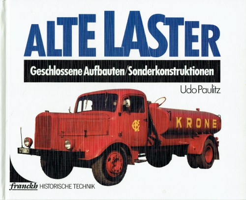 ALTE LASTER : GESCHLOSSENE AUFBAUTEN / SONDERKONSTRUKTION (GERMAN TEXT)