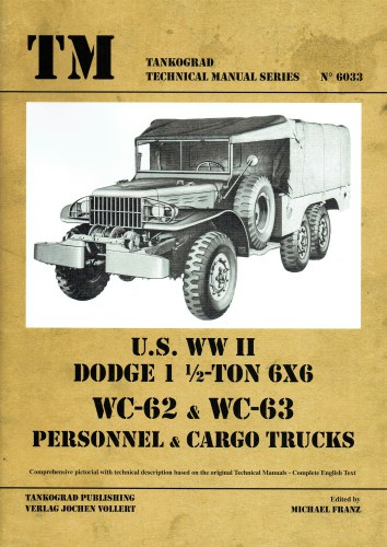 US WWII DODGE 1 1/2-TON 6X6 WC-62 & WC-63 PERSONNEL & CARGO TRUCKS